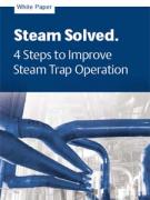 Steam Solved - 4 steps to improve steam trap operation